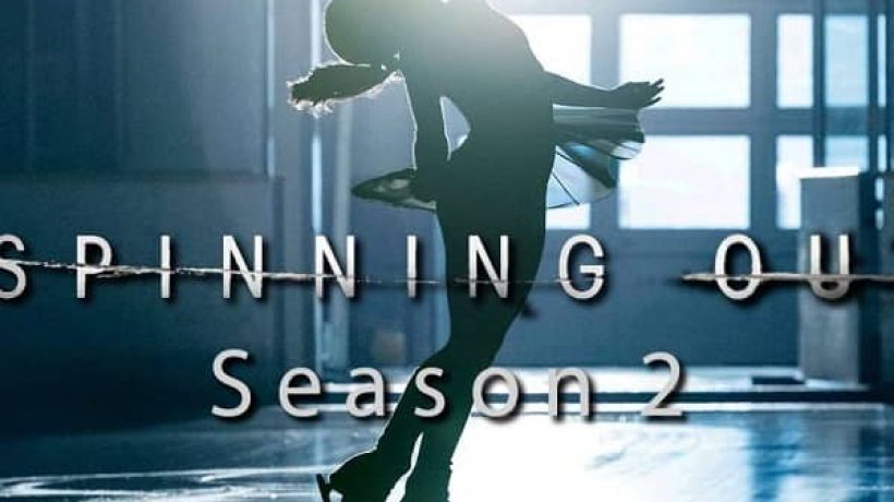 Spinning Out Season 2 release date and overview